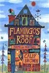 flamingos on the roof 1st edition calef brown 0618562982, 978-0618562985