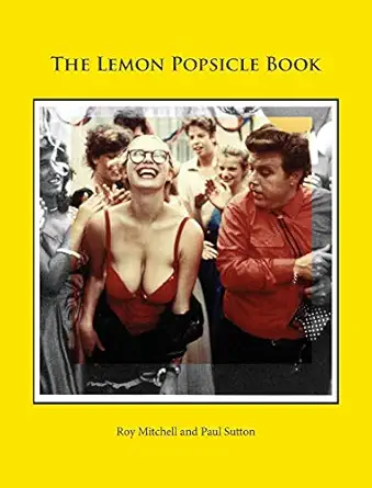 the lemon popsicle book 1st edition roy mitchell ,paul sutton 0993177050, 978-0993177057