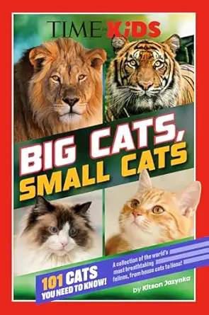 time for kids big cats small cats 101 cats you need to know 1st edition kitson jazynka 0593891406,