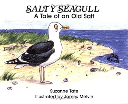 salty seagull a tale of an old salt 1st edition suzanne tate 1878405063, 978-1878405067