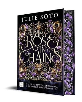 rose in chains triloga a evermore 1 edicia n con cantos tintados 1st edition julie soto ,mara a ca rcamo