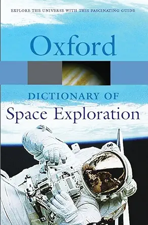 a dictionary of space exploration 1st edition e julius dasch ,ian ridpath 0192806319, 978-0192806314