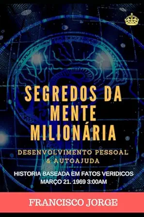 segredos da mente miliona ria um mundo a seus pas 1st edition francisco jorge 1794279385, 978-1794279384
