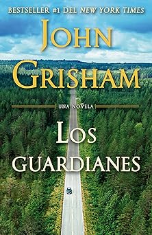 los guardianes / the guardians 1st edition john grisham 0593311779, 978-0593311776