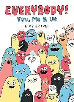 everybody you me and us 1st edition elise gravel 1338830899, 978-1338830897
