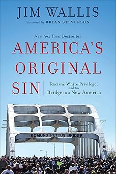americas original sin racism white privilege and the bridge to a new america 1st edition jim wallis ,bryan