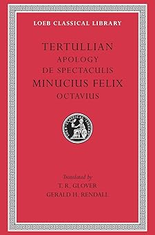 apology de spectaculis minucius felix octavius 1st edition tertullian ,minucius felix ,t r glover ,gerald h