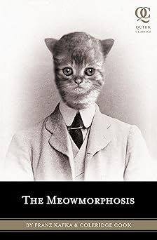 the meowmorphosis 1st edition franz kafka ,coleridge cook 159474503x, 978-1594745034