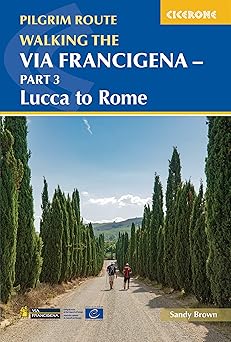 walking the via francigena pilgrim route part 3 lucca to rome 1st edition sandy brown 1786310791,