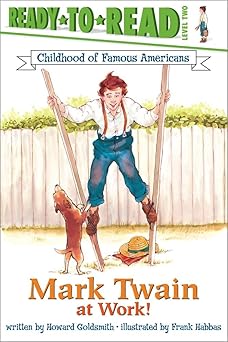 mark twain at work 1st edition howard goldsmith ,frank habbas 0689853998, 978-0689853999