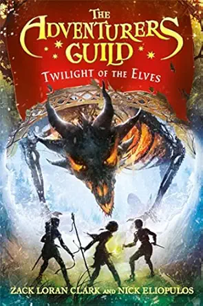the adventurers guild twilight of the elves 1st edition zack loran clark ,nick eliopulos 1368000339,