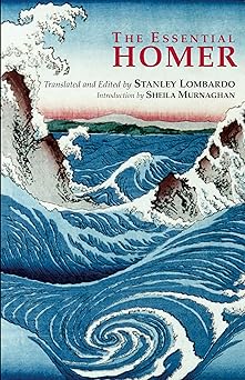 the essential homer 1st edition homer ,stanley lombardo ,sheila murnaghan 0872205401, 978-0872205406