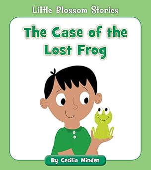 the case of the lost frog 1st edition cecilia minden ,becky down 1534139109, 978-1534139107