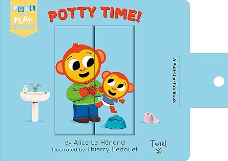 potty time a pull the tab book 1st edition alice le henand ,thierry bedouet 2745995472, 978-2745995476