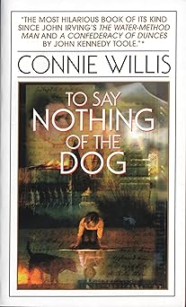 to say nothing of the dog 1st edition connie willis 0553575384, 978-0553575385