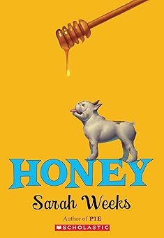 honey 1st edition sarah weeks 0545465605, 978-0545465601