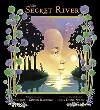 the secret river 1st edition marjorie kinnan rawlings ,leo dillon ,diane dillon 1416911790, 978-1416911791