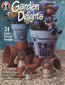 garden delights pot people painted pots plant pokes and much much more 1st edition linda jordan 1574214497,