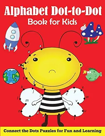alphabet dot to dot book for kids connect the dots puzzles for fun and learning 1st edition blue wave press