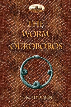the worm ouroboros illustrated with notes and annotated glossary 1st edition eric ra 1/4cker eddison ,james