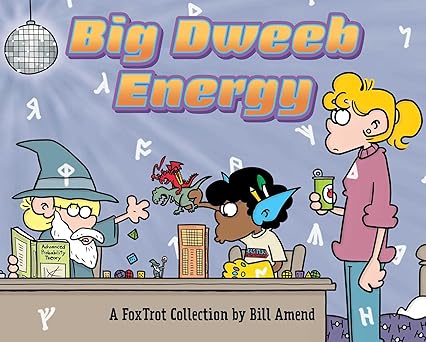 big dweeb energy a foxtrot collection 1st edition bill amend 152488748x, 978-1524887483