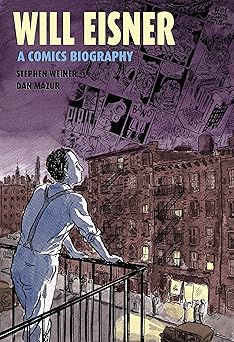 will eisner a comics biography 1st edition steve weiner ,dan mazur 1681123576, 978-1681123578