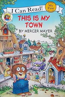 this is my town little critters 1st edition mercer mayer 0060835494, 978-0060835491