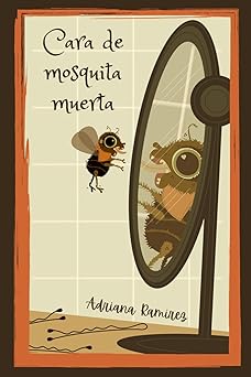 cara de mosquita muerta 1st edition adriana rama rez 1777336848, 978-1777336844
