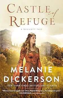 castle of refuge 1st edition melanie dickerson 0840711174, 978-0840711175