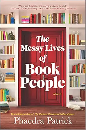 the messy lives of book people 1st edition phaedra patrick 0778312003, 978-0778312000