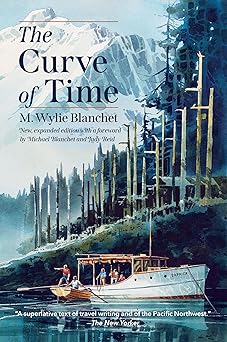 the curve of time 1st edition m wylie blanchet ,edith iglauer 1990776787, 978-1990776786