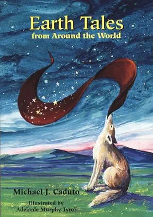 earth tales from around the world 1st edition michael j caduto 1555919685, 978-1555919689