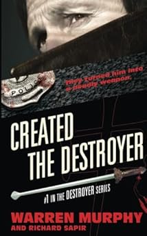 created the destroyer 1st edition warren murphy ,richard sapir 1944073213, 978-1944073213