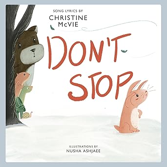 dont stop a childrens picture book 1st edition christine mcvie ,nusha ashjaee 1617758051, 978-1617758058