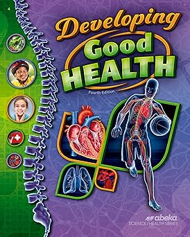 developing good health abeka 4th grade health 1st edition abeka 1632232839, 978-1632232830