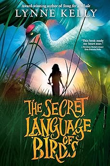 the secret language of birds 1st edition lynne kelly 1524770302, 978-1524770303