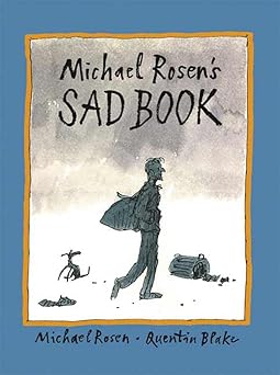 michael rosens sad book 1st edition michael rosen ,quentin blake 0763625973, 978-0763625979