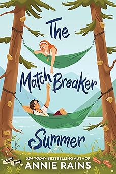the matchbreaker summer 1st edition annie rains 0593481550, 978-0593481554