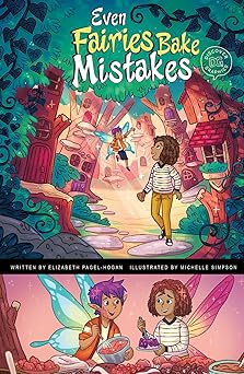 even fairies bake mistakes 1st edition elizabeth pagel hogan ,michelle simpson 1515883078, 978-1515883074