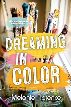 dreaming in color 1st edition melanie florence 1459825861, 978-1459825864