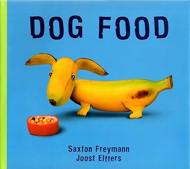 dog food 1st edition joost elffers ,saxton freymann 0439110165, 978-0439110167