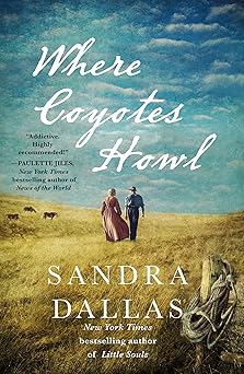 where coyotes howl 1st edition sandra dallas 125032260x, 978-1250322609