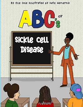 abcs of sickle cell disease 1st edition elle cole ,kate hamernik 1735049840, 978-1735049847