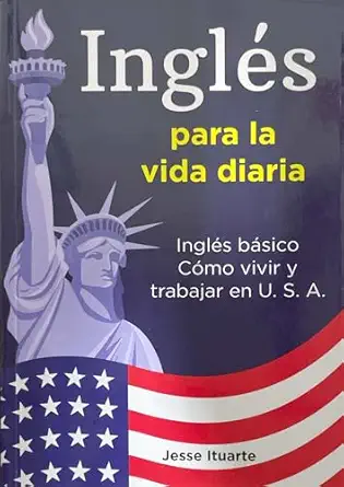 ingles para la vida diaria 1st edition jesse ituarte 970666419x, 978-9706664198