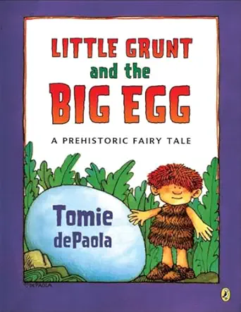 little grunt and the big egg a prehistoric fairy tale 1st edition tomie depaola 0142411434, 978-0142411438