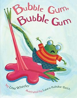 bubble gum bubble gum 1st edition lisa wheeler ,laura huliska beith 1948959097, 978-1948959094