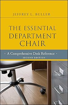 the essential department chair a comprehensive desk reference 1st edition jeffrey l buller 1118123743,