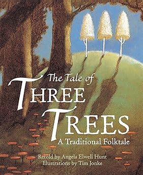 the tale of three trees 1st edition angela e hunt ,tim jonke 0745969208, 978-0745969206
