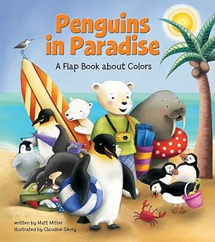 penguins in paradise a colors flap book 1st edition claudine gevry 0794428649, 978-0794428648