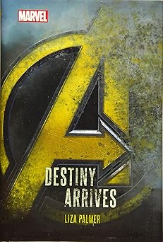 avengers infinity war destiny arrives 1st edition liza palmer ,lente scura ,marvel press artist 1368050220,
